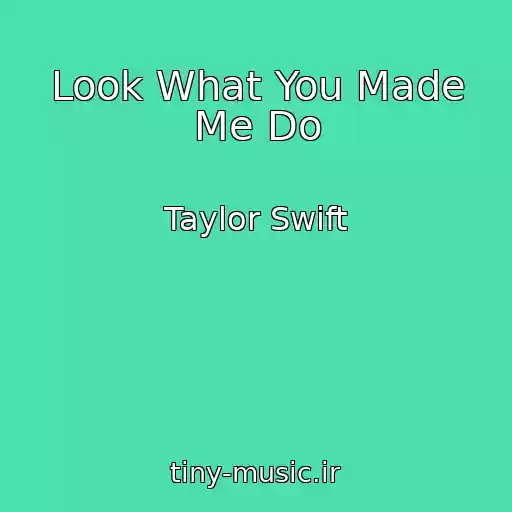 کاور آهنگ Look What You Made Me Do از Taylor Swift