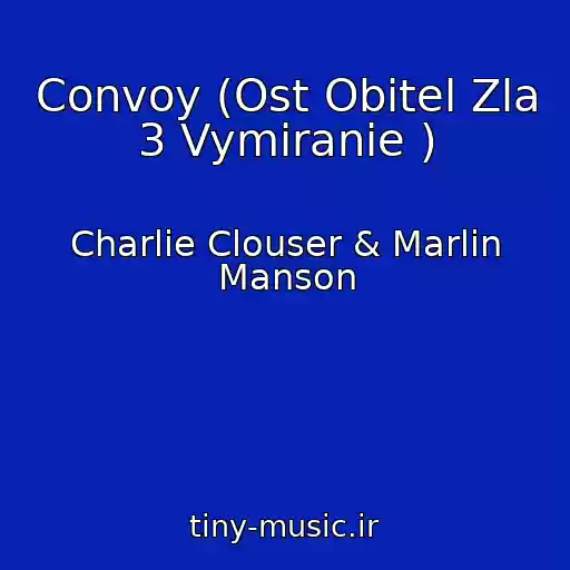 کاور آهنگ Convoy (Ost Obitel Zla 3 Vymiranie ) از Charlie Clouser & Marlin Manson