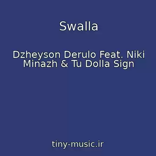 کاور آهنگ Swalla از Dzheyson Derulo Feat. Niki Minazh & Tu Dolla Sign