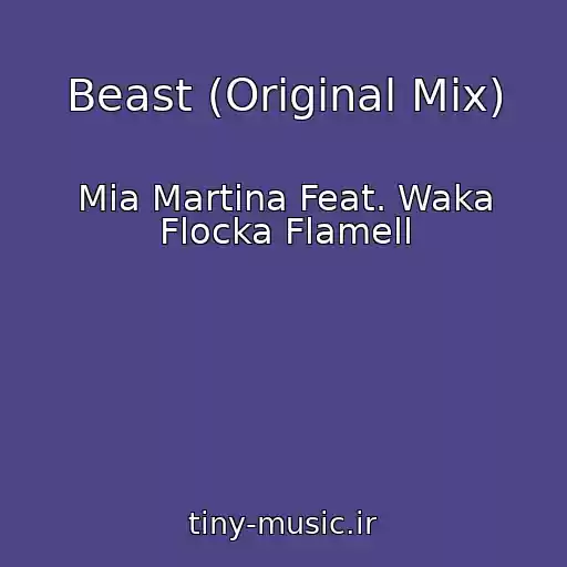 کاور آهنگ Beast (Original Mix) از Mia Martina Feat. Waka Flocka Flamell