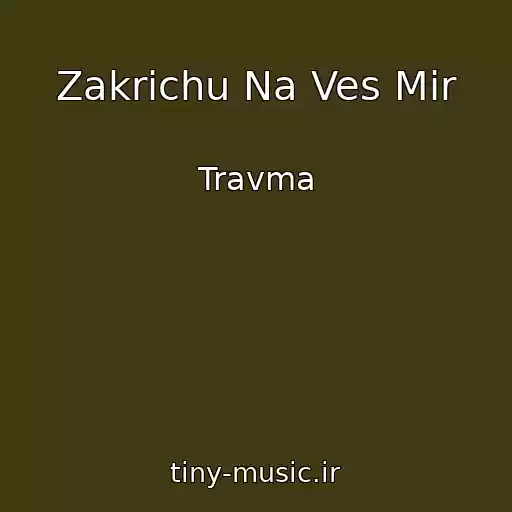 کاور آهنگ Zakrichu Na Ves Mir از Travma