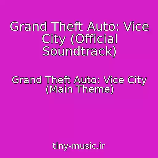 کاور آهنگ Grand Theft Auto: Vice City (Official Soundtrack) از Grand Theft Auto: Vice City (Main Theme)