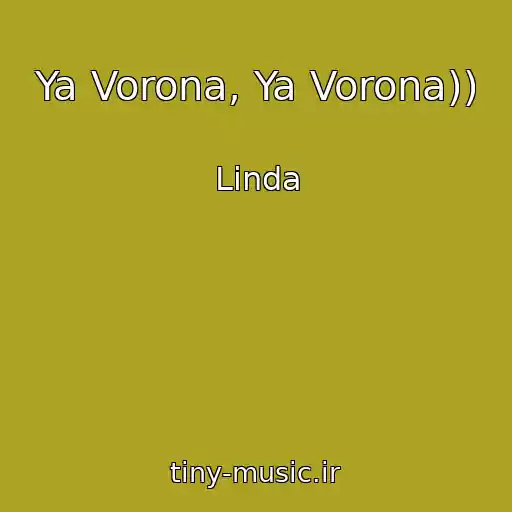 کاور آهنگ Ya Vorona, Ya Vorona)) از Linda
