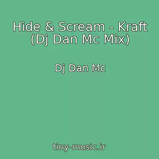 کاور آهنگ Hide & Scream - Kraft (Dj Dan Mc Mix) از Dj Dan Mc