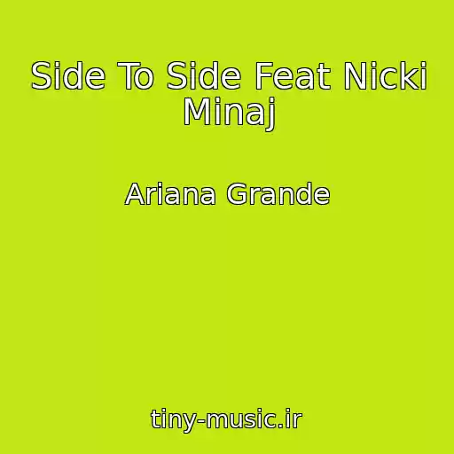 کاور آهنگ Side To Side Feat Nicki Minaj از Ariana Grande
