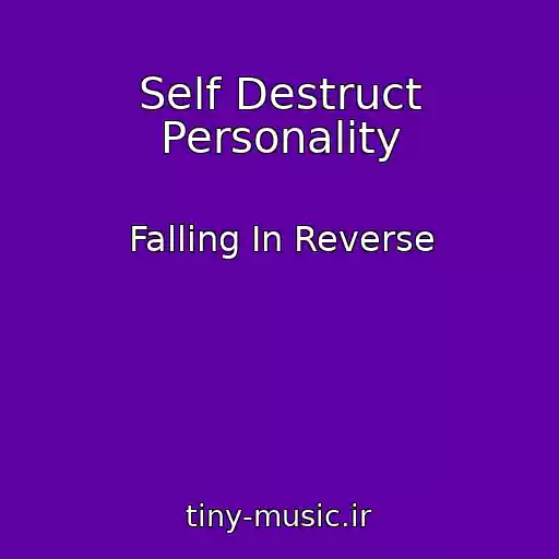 کاور آهنگ Self Destruct Personality از Falling In Reverse