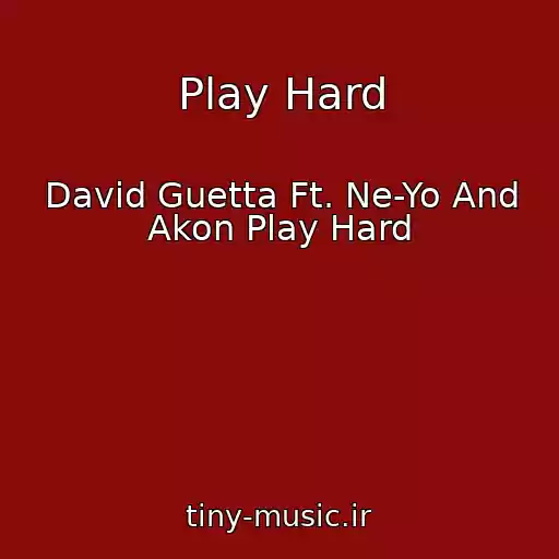 کاور آهنگ Play Hard از David Guetta Ft. Ne-Yo And Akon Play Hard
