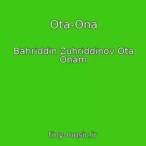 کاور آهنگ Ota-Ona از Bahriddin Zuhriddinov Ota Onam