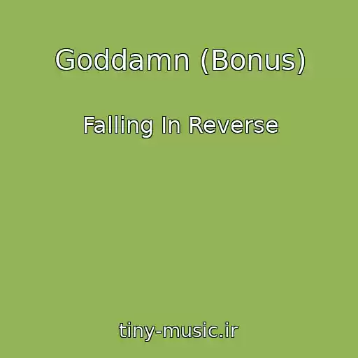 کاور آهنگ Goddamn (Bonus) از Falling In Reverse