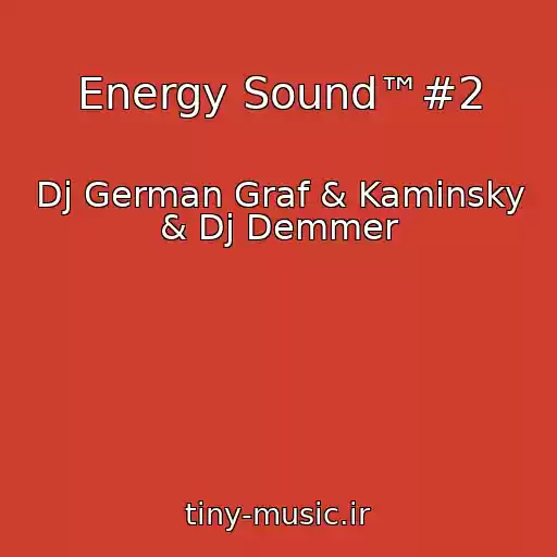 کاور آهنگ Energy Sound™#2 از Dj German Graf & Kaminsky & Dj Demmer