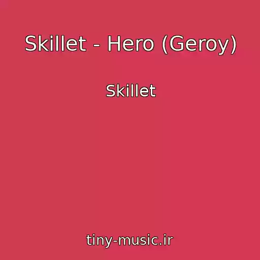کاور آهنگ Skillet - Hero (Geroy) از Skillet