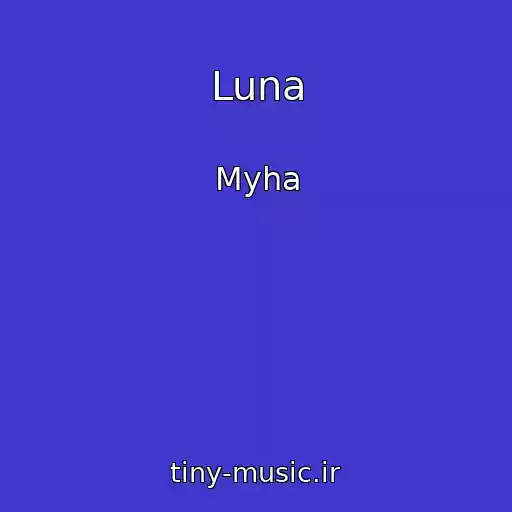 کاور آهنگ Luna از Myha