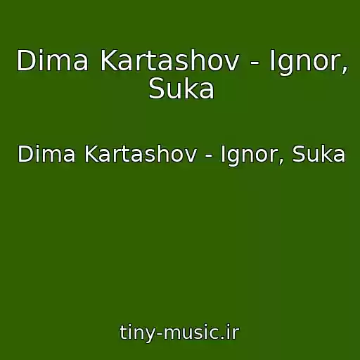 کاور آهنگ Dima Kartashov - Ignor, Suka از Dima Kartashov - Ignor, Suka