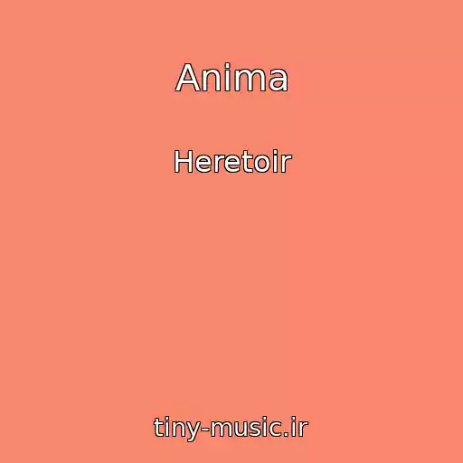 کاور آهنگ Anima از Heretoir