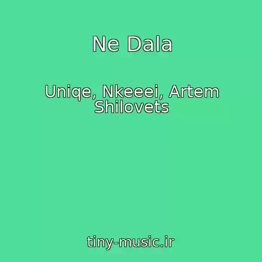کاور آهنگ Ne Dala از Uniqe, Nkeeei, Artem Shilovets