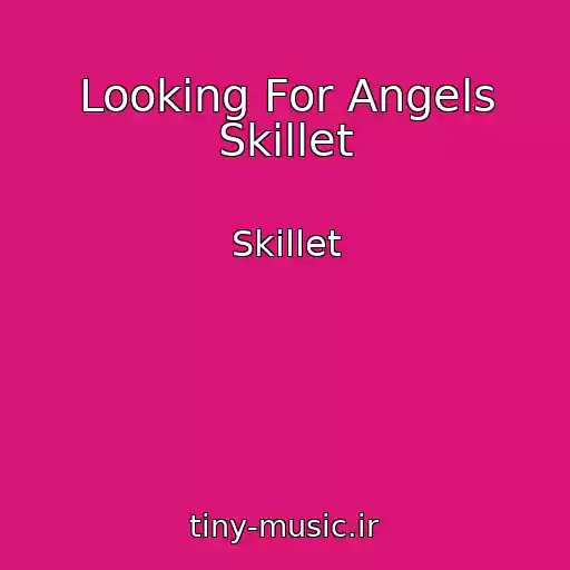 کاور آهنگ Looking For Angels Skillet از Skillet