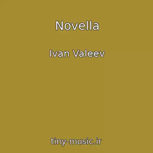 کاور آهنگ Novella از Ivan Valeev