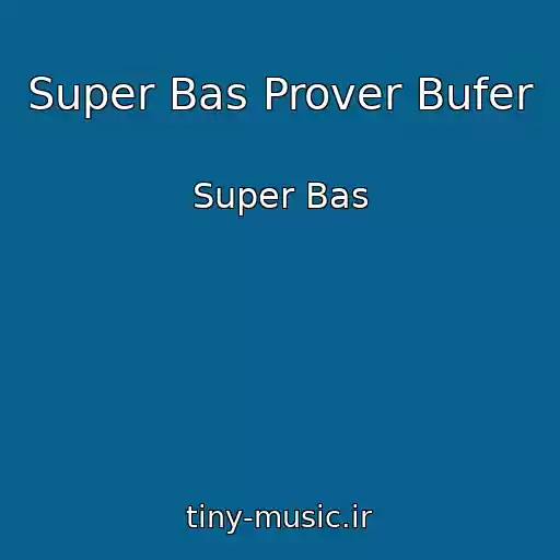 کاور آهنگ Super Bas Prover Bufer از Super Bas