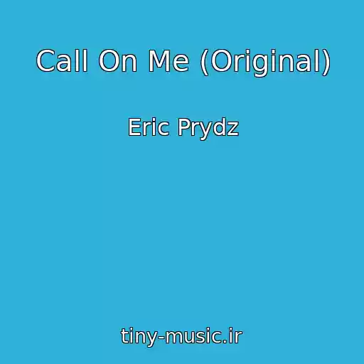 کاور آهنگ Call On Me (Original) از Eric Prydz