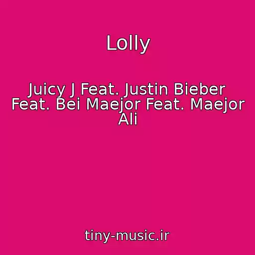 کاور آهنگ Lolly از Juicy J Feat. Justin Bieber Feat. Bei Maejor Feat. Maejor Ali