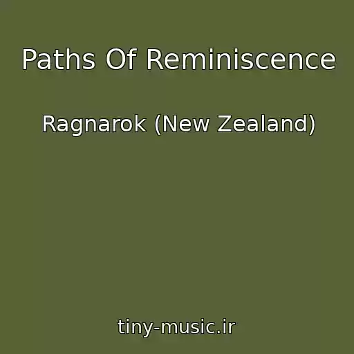 کاور آهنگ Paths Of Reminiscence از Ragnarok (New Zealand)