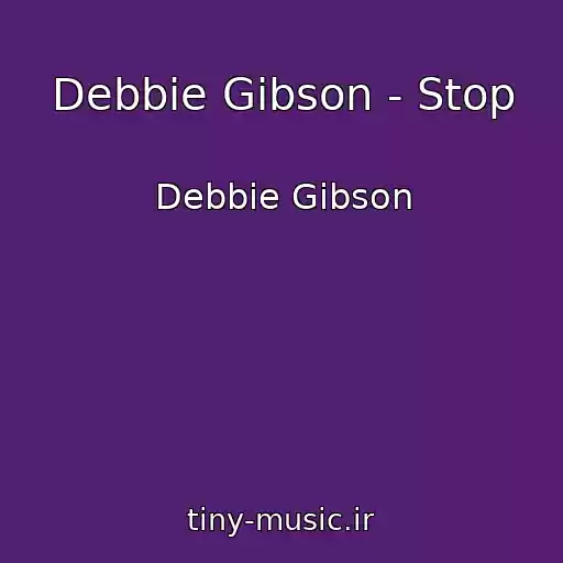 کاور آهنگ Debbie Gibson - Stop از Debbie Gibson