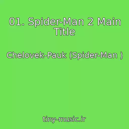 کاور آهنگ 01. Spider-Man 2 Main Title از Chelovek-Pauk (Spider-Man )