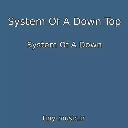 کاور آهنگ System Of A Down Top از System Of A Down