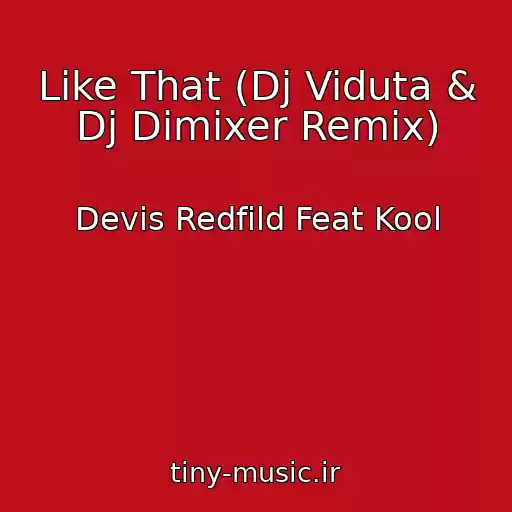 کاور آهنگ Like That (Dj Viduta & Dj Dimixer Remix) از Devis Redfild Feat Kool