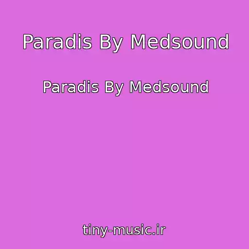 کاور آهنگ Paradis By Medsound از Paradis By Medsound