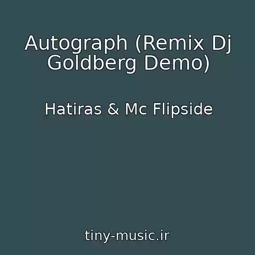 کاور آهنگ Autograph (Remix Dj Goldberg Demo) از Hatiras & Mc Flipside