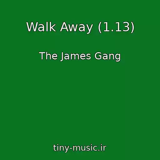 کاور آهنگ Walk Away (1.13) از The James Gang