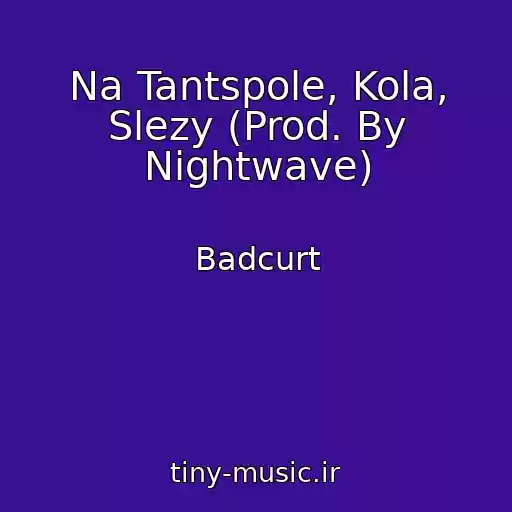 کاور آهنگ Na Tantspole, Kola, Slezy (Prod. By Nightwave) از Badcurt
