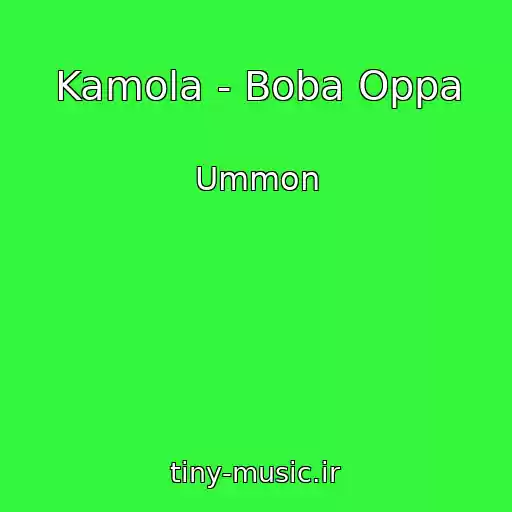 کاور آهنگ Kamola - Boba Oppa از Ummon