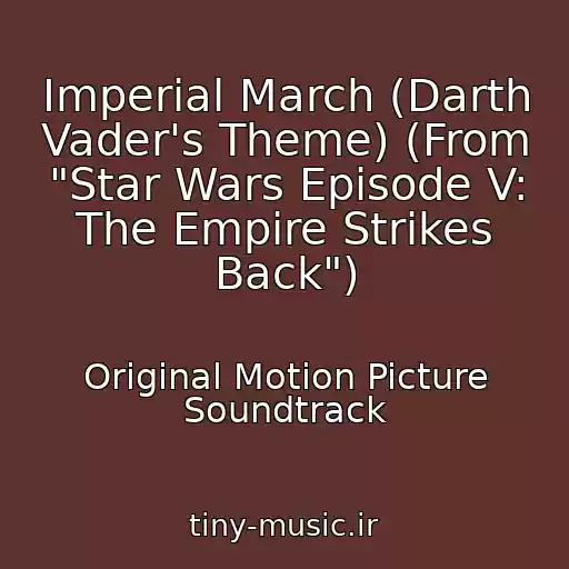 کاور آهنگ Imperial March (Darth Vader's Theme) (From "Star Wars Episode V: The Empire Strikes Back") از Original Motion Picture Soundtrack
