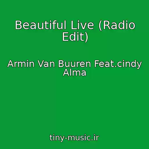 کاور آهنگ Beautiful Live (Radio Edit) از Armin Van Buuren Feat.cindy Alma