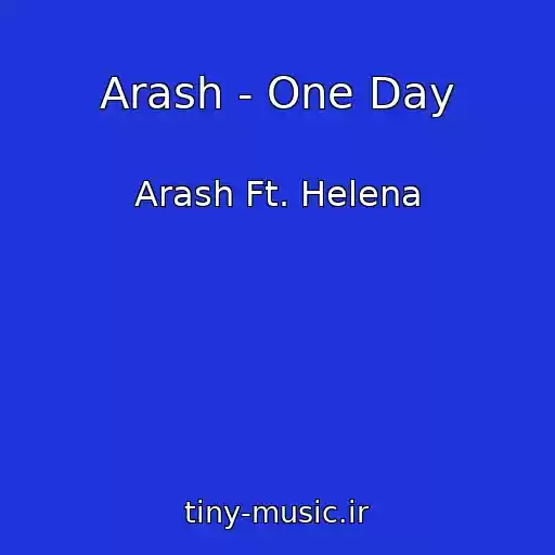 کاور آهنگ Arash - One Day از Arash Ft. Helena