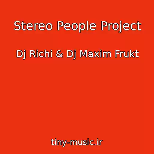 کاور آهنگ Stereo People Project از Dj Richi & Dj Maxim Frukt