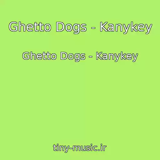 کاور آهنگ Ghetto Dogs - Kanykey از Ghetto Dogs - Kanykey