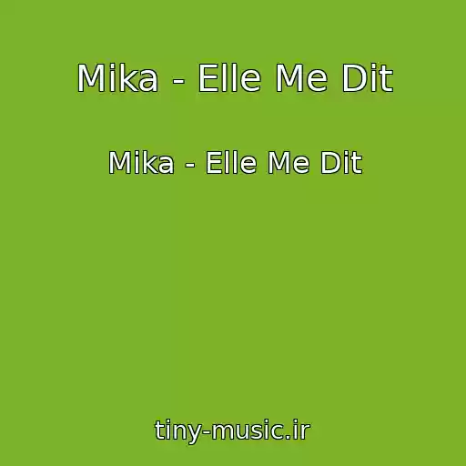کاور آهنگ Mika - Elle Me Dit از Mika - Elle Me Dit