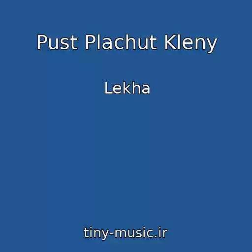 کاور آهنگ Pust Plachut Kleny از Lekha