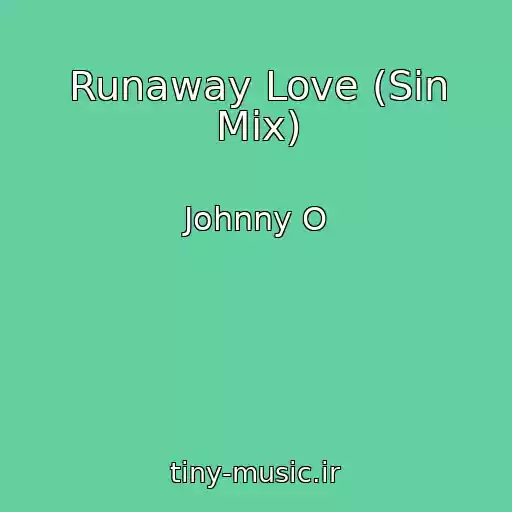 کاور آهنگ Runaway Love (Sin Mix) از Johnny O
