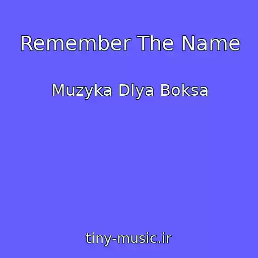 کاور آهنگ Remember The Name از Muzyka Dlya Boksa