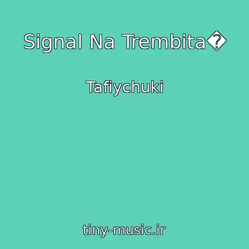 کاور آهنگ Signal Na Trembіta� از Tafіychuki