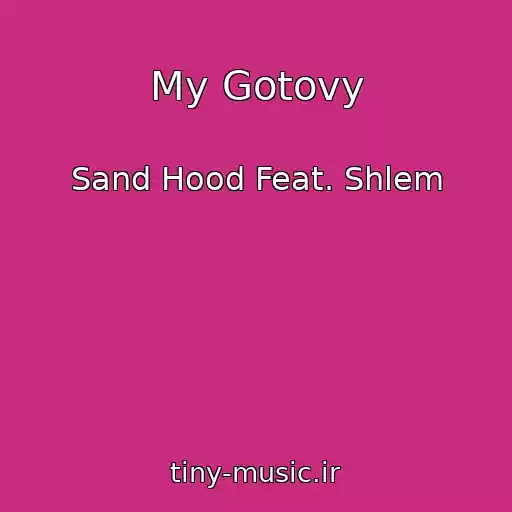 کاور آهنگ My Gotovy از Sand Hood Feat. Shlem