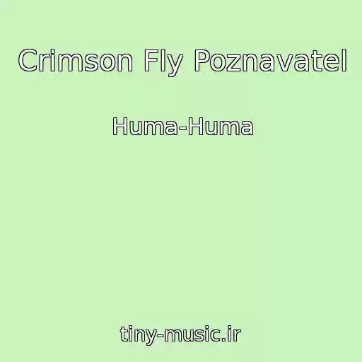 کاور آهنگ Crimson Fly Poznavatel از Huma-Huma