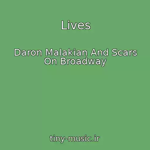 کاور آهنگ Lives از Daron Malakian And Scars On Broadway