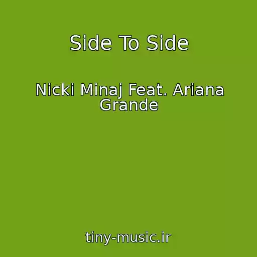 کاور آهنگ Side To Side از Nicki Minaj Feat. Ariana Grande