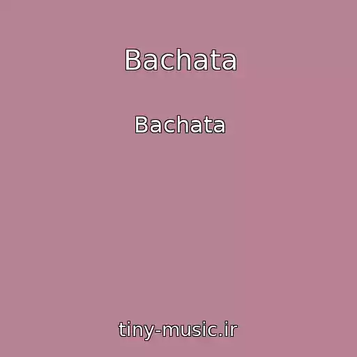کاور آهنگ Bachata از Bachata