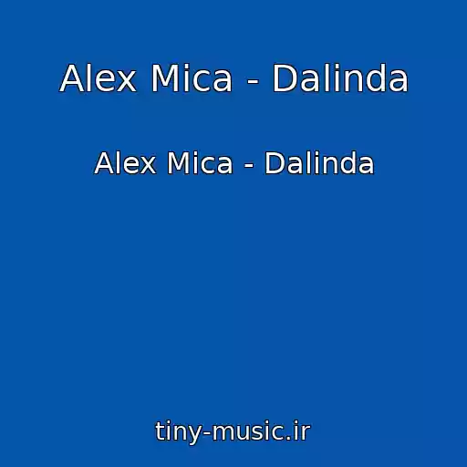 کاور آهنگ Alex Mica - Dalinda از Alex Mica - Dalinda